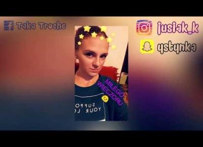 Snapowe losy 2017 - Snapchat Compilation #2 (Snap: ystynka)