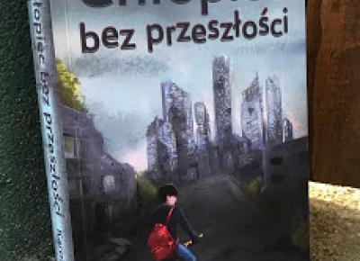 Takie książki - Taka Troche o książkach, czyli.. : Karol Lipiński - Chłopiec bez przeszłości