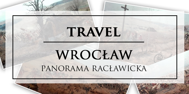 Panorama Racławicka - fotorelacja