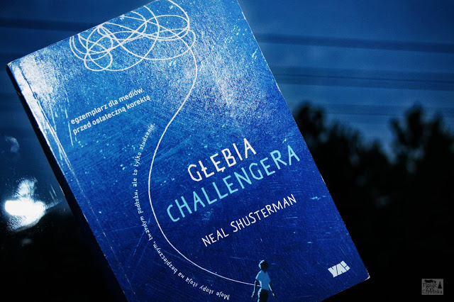 Tysiąc Żyć Czytelnika: | 122 | Zanurz się w 'Głębi Challengera' Neal Shusterman