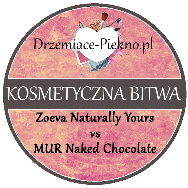 Drzemiące-Piękno: Kosmetyczna bitwa odc. 1 - PALETKI CIENI - ZOEVA Naturally Yours vs. Makeup Revolution Naked Chocolate