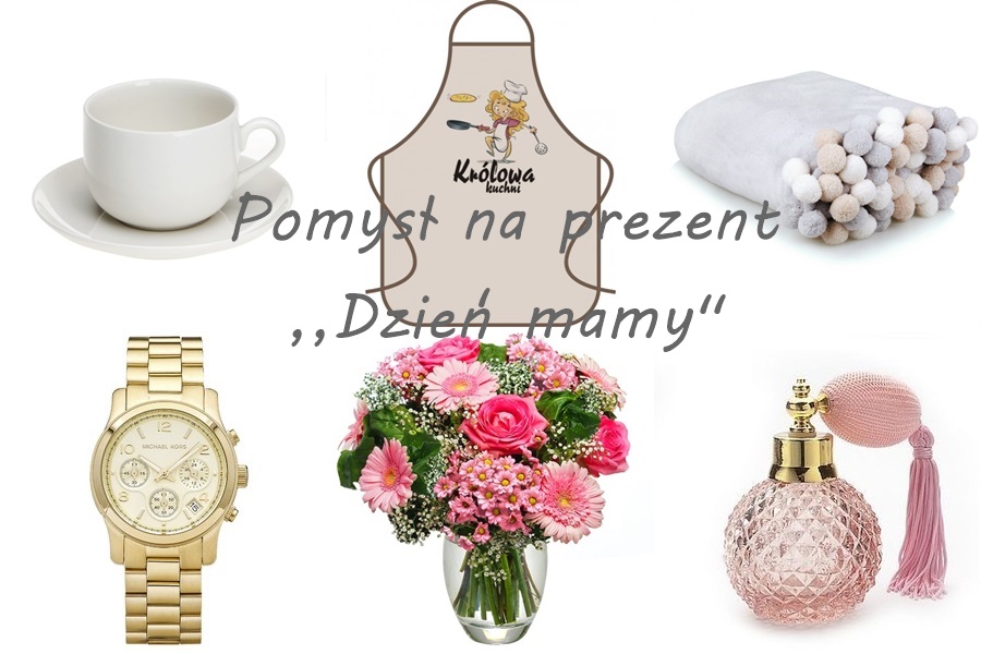 #Dzień matki -  21 pomysłów na prezent