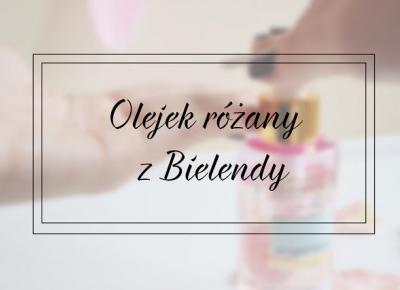 Olejek różany z bielendy