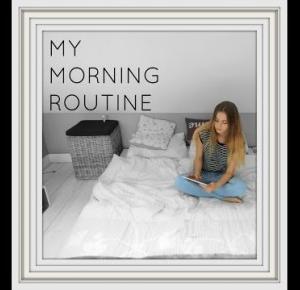 MY MORNING ROUTINE/MOJA PORANNA RUTYNA 