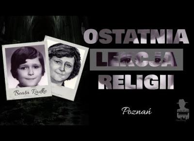 Beata Radke - OSTATNIA LEKCJA RELIGII | ZAGADKI KRYMINALNE