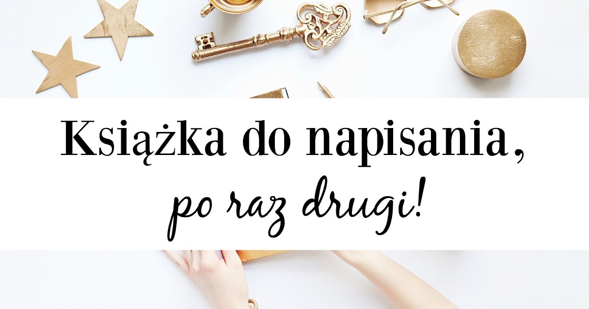  Książka do napisania, po raz drugi!