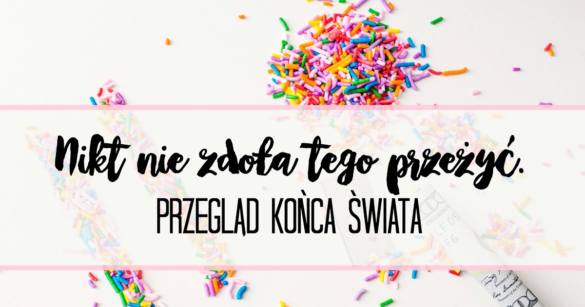  Nikt nie zdoła tego przeżyć - Przegląd Końca Świata