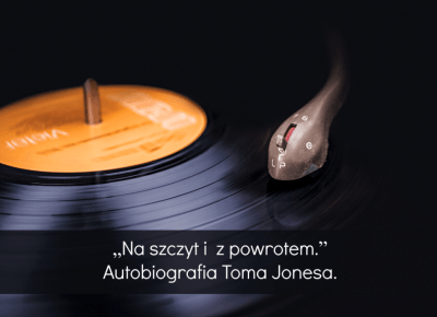  „Na szczyt i z powrotem.”  Autobiografia Toma Jonesa. 