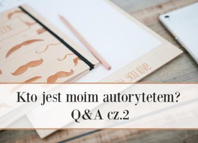  Kto jest moim autorytetem? Q&A cz.2