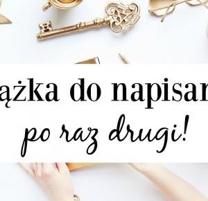 Książka do napisania, po raz drugi!