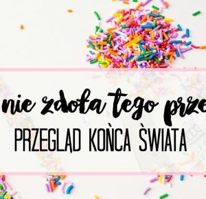  Nikt nie zdoła tego przeżyć - Przegląd Końca Świata