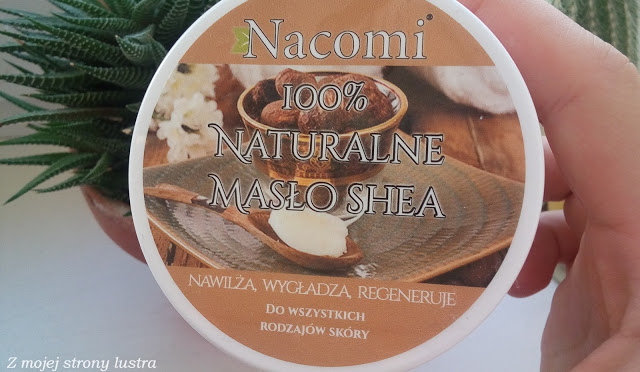 Nacomi 100% naturalne masło shea + drugi patent dla leniuchów na wykorzystanie masła w postaci stałej | Z mojej strony lustra - blog kosmetyczny