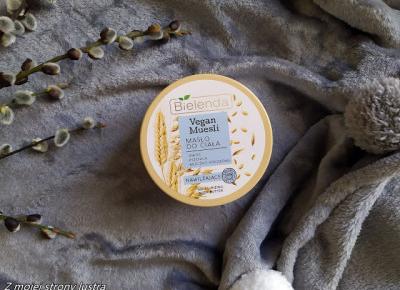 Bielenda Vegan Muesli nawilżające masło do ciała | Z mojej strony lustra - blog kosmetyczny