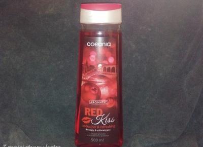 Żel pod prysznic z Biedronki, czyli Oceania Aromatic Red Kiss z ekstraktem z żurawiny | Z mojej strony lustra - blog kosmetyczny