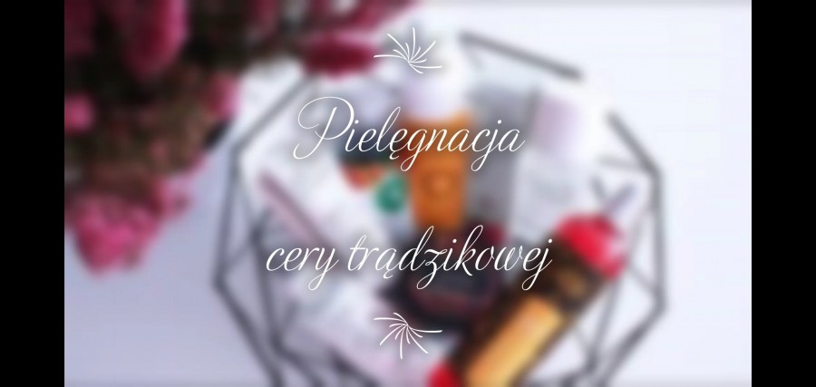 Pielęgnacja cery trądzikowej: co, zrobić aby pozbyć się trądziku?