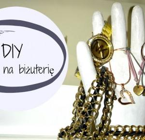 DIY: ręka na biżuterię | Klaudia