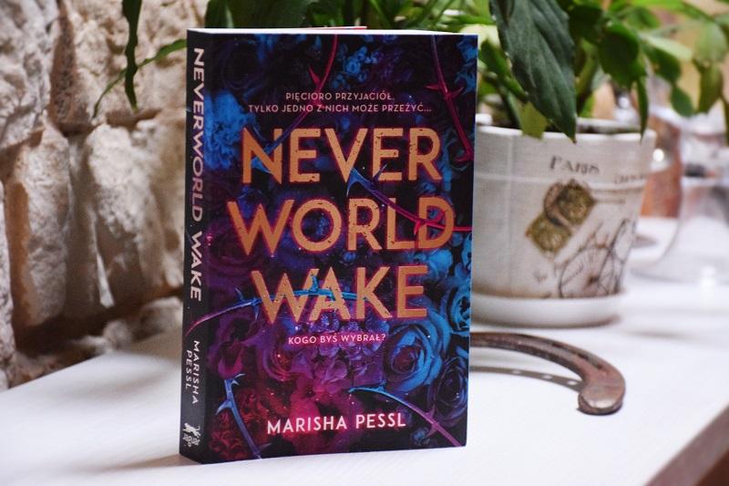 Never World Wake – pętla czasowa – z cyklu literatura młodzieżowa | A Cup of Lifestyle