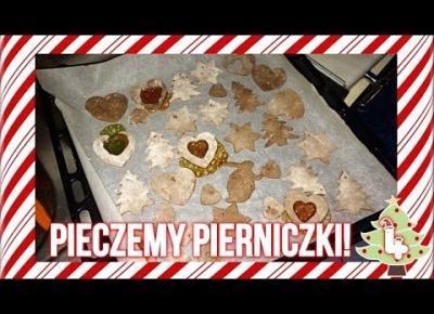 PIECZEMY PIERNICZKI! VLOGMAS 4❆☃