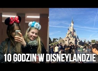 10 GODZIN W DISNEYLANDZIE! 