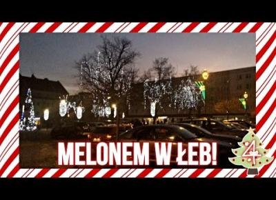 MELON W ŁEB! VLOGMAS 3 ✬☃