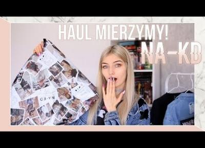 NA-KD OCZEKIWANIA VS RZECZYWISTOŚĆ | HAUL MIERZYMY!