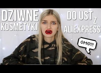 DZIWNE KOSMETYKI DO UST Z ALIEXPRESS | TEST