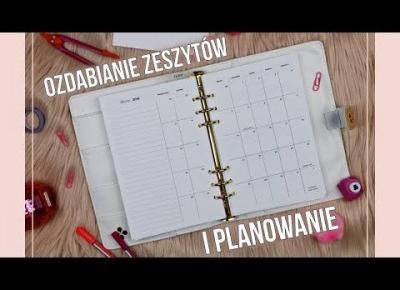 JAK OZDOBIĆ ZESZYT I PLANNER? JAK ZACZĄĆ PLANOWAĆ? MÓJ PLANNER NA 2018 ROK