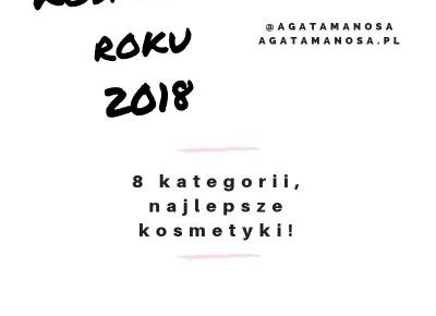 Kosmetyk Roku 2018: Makijaż | Zapach.