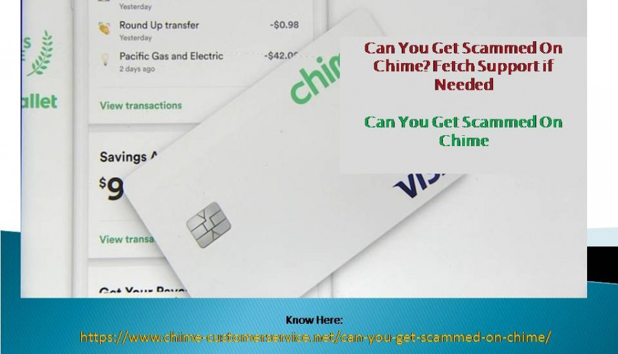 How To Determine An Answer To ‘Can You Get Scammed On Chime’ Query?