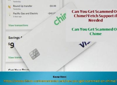 How To Determine An Answer To ‘Can You Get Scammed On Chime’ Query?