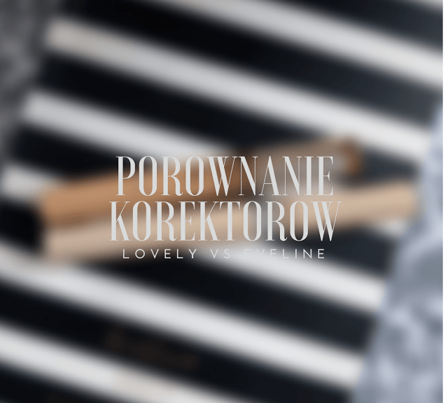 Porównanie korektorów Eveline VS Lovely - Alice in wonderland