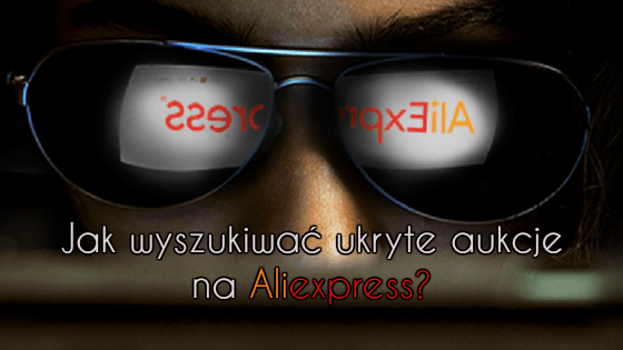 Jak wyszukiwać ukryte aukcje na Aliexpress?  - Aliholik.pl