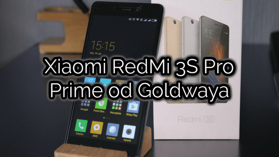 Xiaomi RedMi 3S Pro Prime od Goldwaya - Aliholik.pl