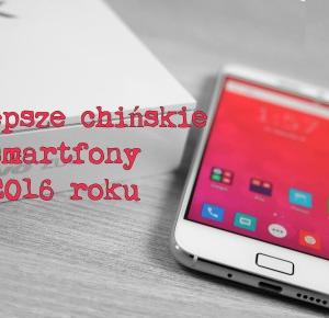 Najlepsze chińskie smartfony 2016 roku - Aliholik.pl