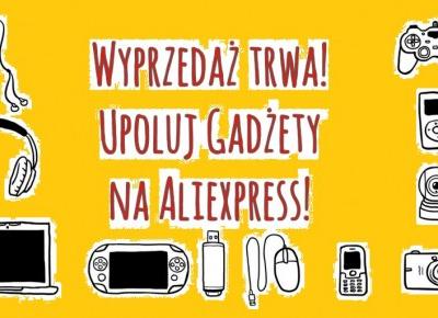 Gadżety z Aliexpress, które warto kupić podczas Wyprzedaży - Aliholik.pl