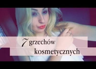 7 grzechów kosmetycznych