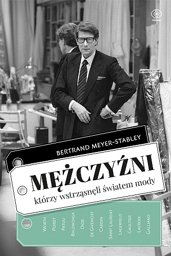 Konkurs: MĘŻCZYŹNI, KTÓRZY WSTRZĄSNĘLI ŚWIATEM MODY - ModaiJa