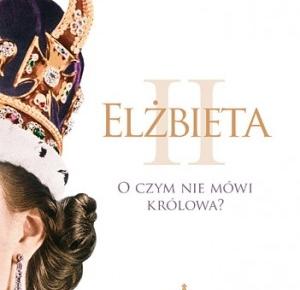 Konkurs: Elżbieta II. O czym nie mówi królowa?