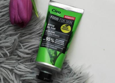 Cien - Food For Skin, Krem do rąk, Nawilżenie z zieloną herbatą.