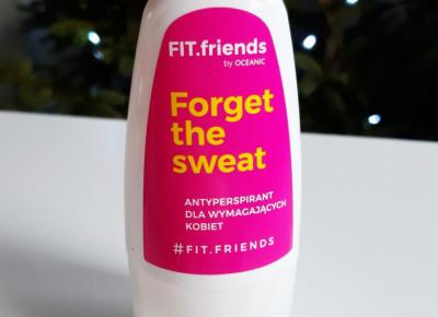 Oceanic - Fit.friends, Forget the sweat, Antyperspirant dla wymagających kobiet.