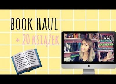 BOOK HAUL 📚  znowu + 20 książek ‼️