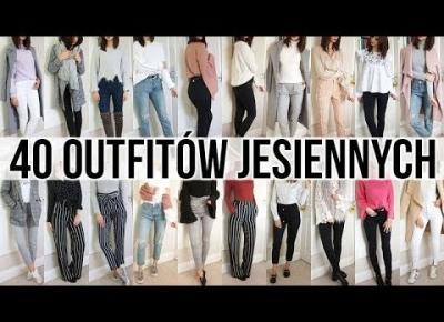 40 OUTFITÓW NA JESIEŃ