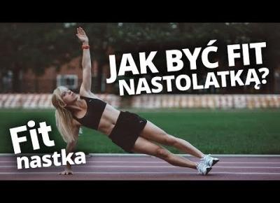 Jak być fit nastolatką?