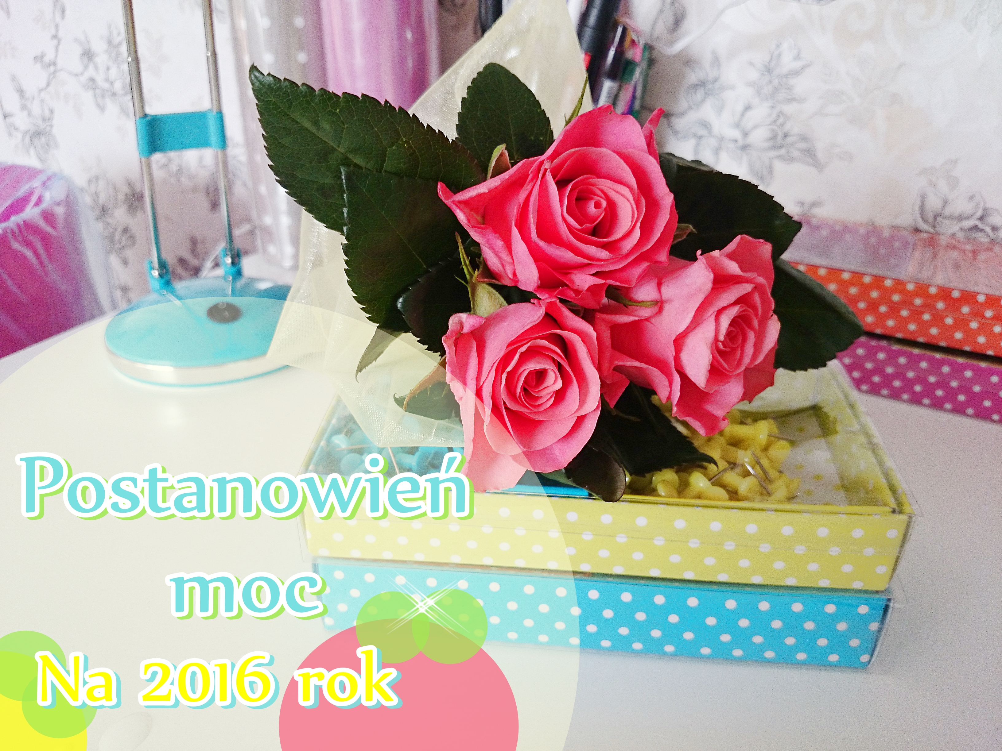 Design Your Happy Life_ postanowień moc na 2016 rok