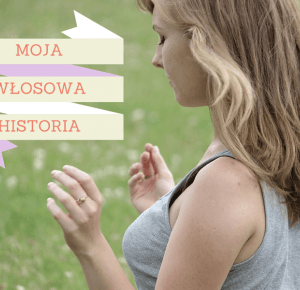 Moja włosowa historia | BARBEO Barbara Maciejewska