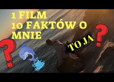 😍PIERWSZY FILM-10 FAKTÓW O MNIE😍