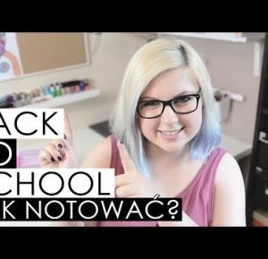 BACK TO SCHOOL 2016: Jak robić dobre notatki? | Blogodynka