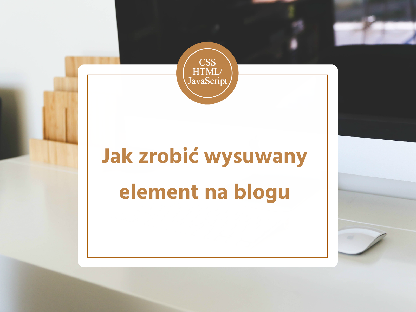 Blonparia: Jak zrobić wysuwany element na blogu 