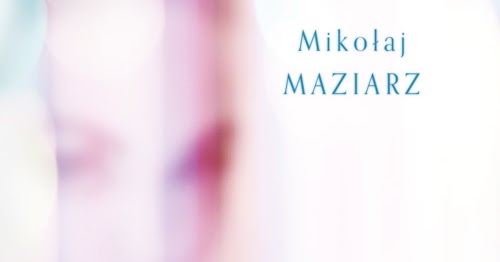 Miałem sen - Mikołaj Maziarz | Books My Love