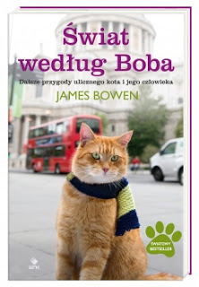 Świat według Boba. Dalsze przygody ulicznego kota i jego człowieka -  James Bowen  | Books My Love